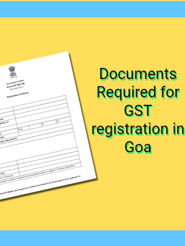 Documents required for GST Registration In Goa State