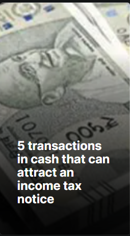 5 transactions in cash that can attract an income tax notice