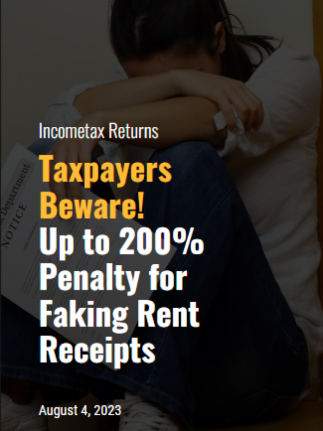 Taxpayers Beware! Up to 200% Penalty for Faking Rent Receipts